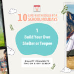10 life-faith ideas for the school holidays – Day One