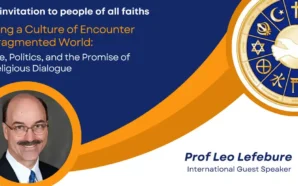 Public lecture: Shaping a Culture of Encounter in a Fragmented…